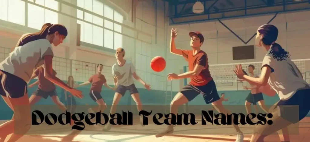 Dodgeball Team Names Crafting A Legacy Of Victory