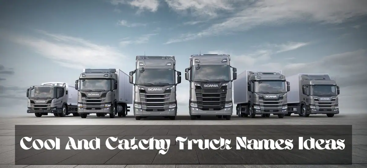 Cool And Catchy Truck Names Ideas